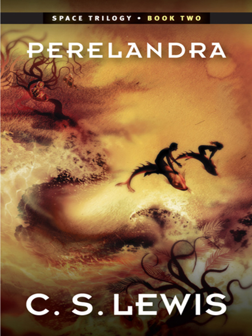 Title details for Perelandra by C. S. Lewis - Wait list